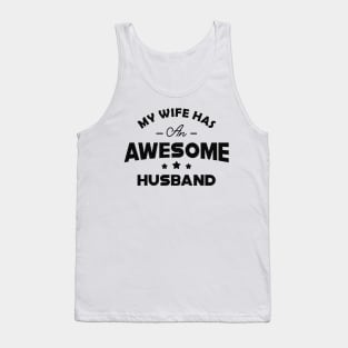 Husband - My wife has an awesome husband Tank Top